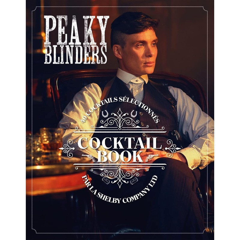 The Cocktail Book: Peaky Blinders Edition [HC]