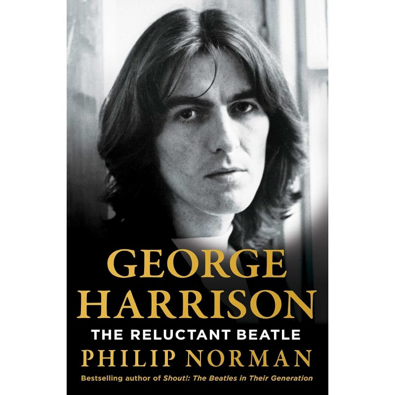 George Harrison: The Reluctant Beatle [HC]