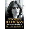 George Harrison: The Reluctant Beatle [HC]