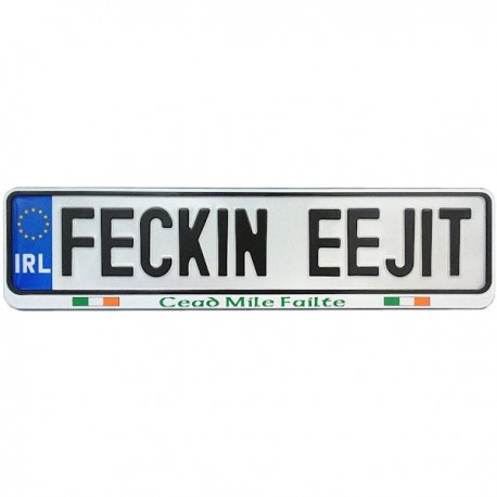 FECKIN EEJIT Irish Car Registration Plate